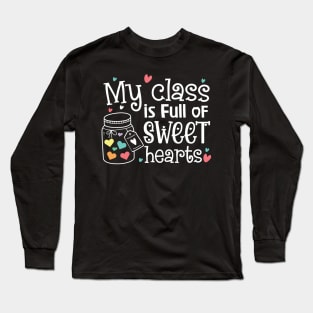 My Class is Full of Sweet Hearts Long Sleeve T-Shirt